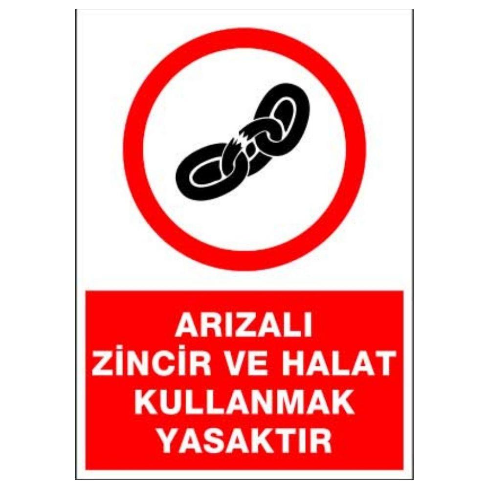 Arızalı Zincir ve Halat Kullanmak Yasaktır