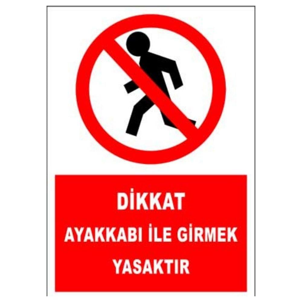 Ayakkabı İle Girmek Yasaktır