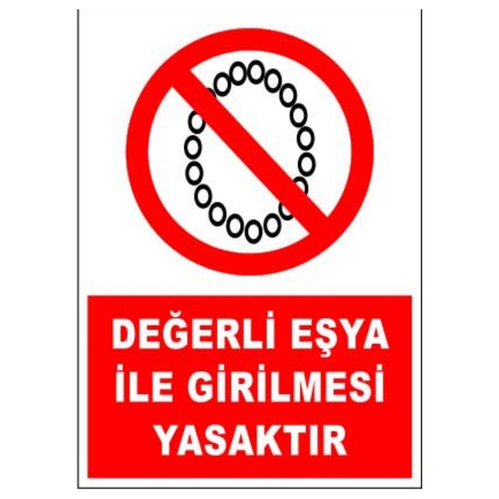Değerli Eşya İle Girmek Yasaktır