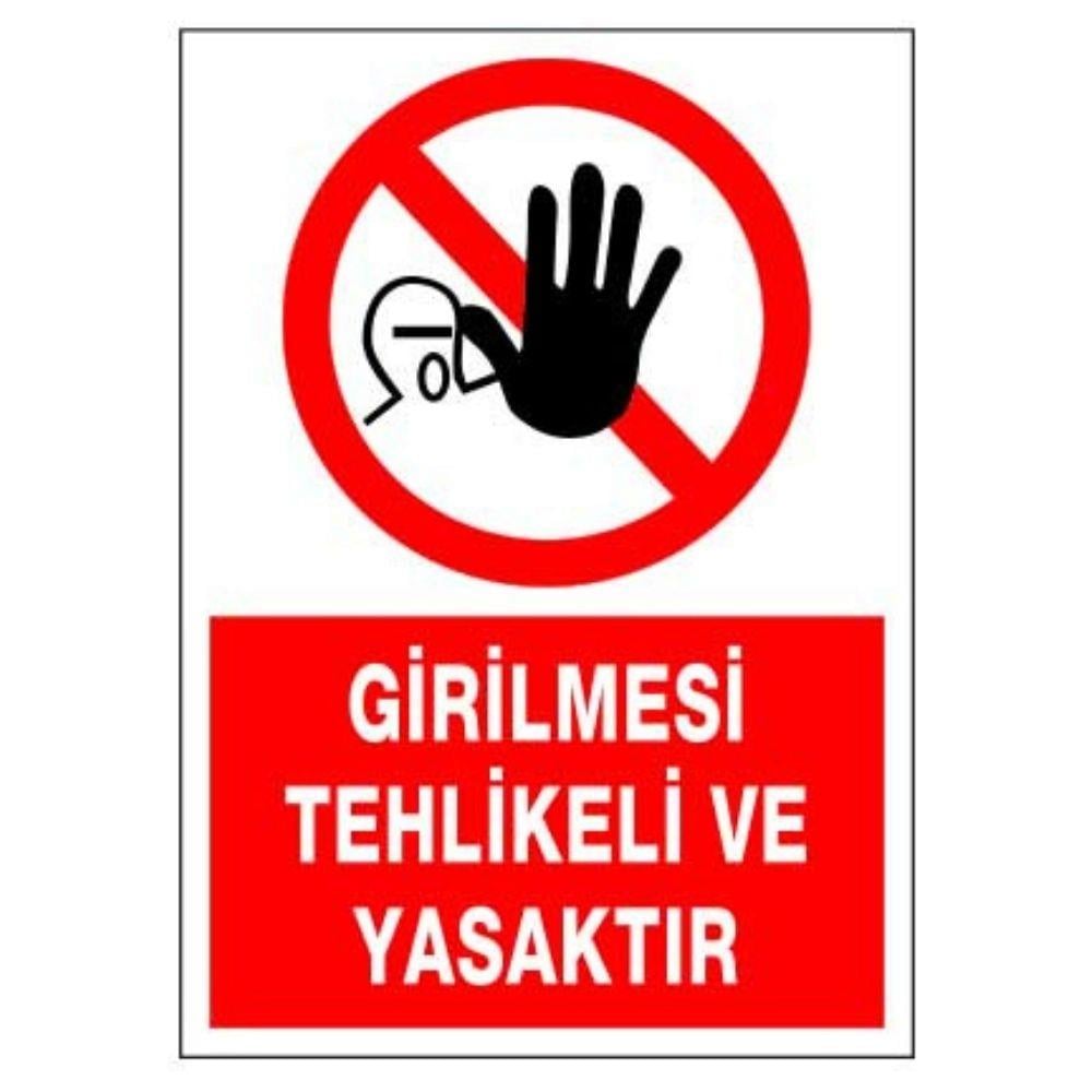 Girilmesi Tehlikeli ve Yasaktır