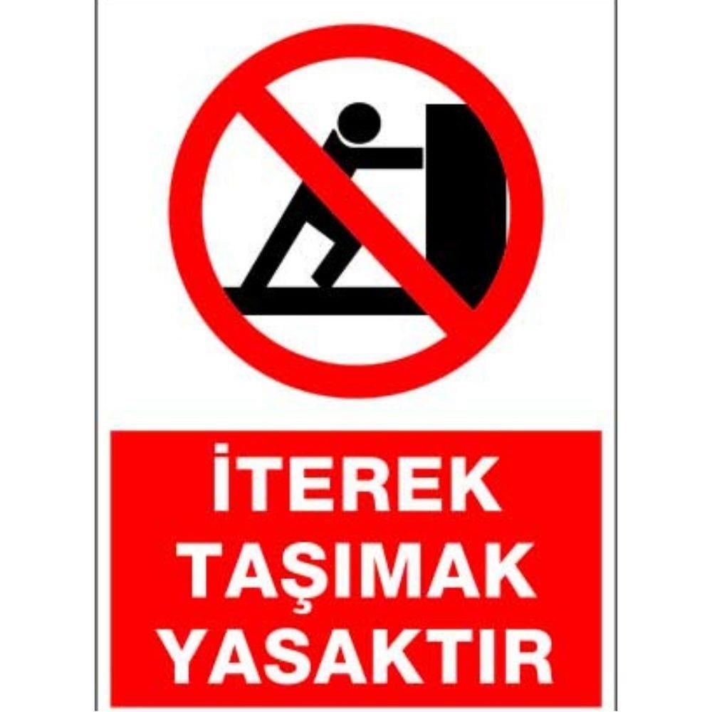 İterek Taşımak Yasaktır