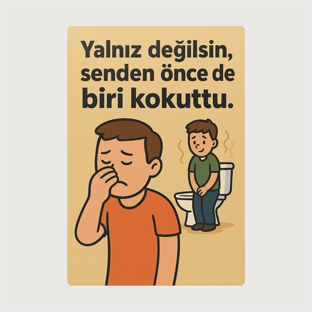 Komik WC Levhası - Yalnız Değilsin Mizahi Tasarım