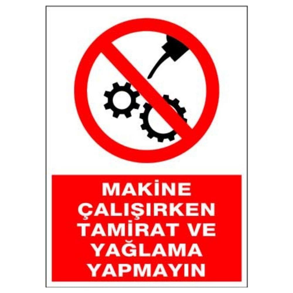 Makine Çalışırken Tamirat ve Yağlama Yapmayın
