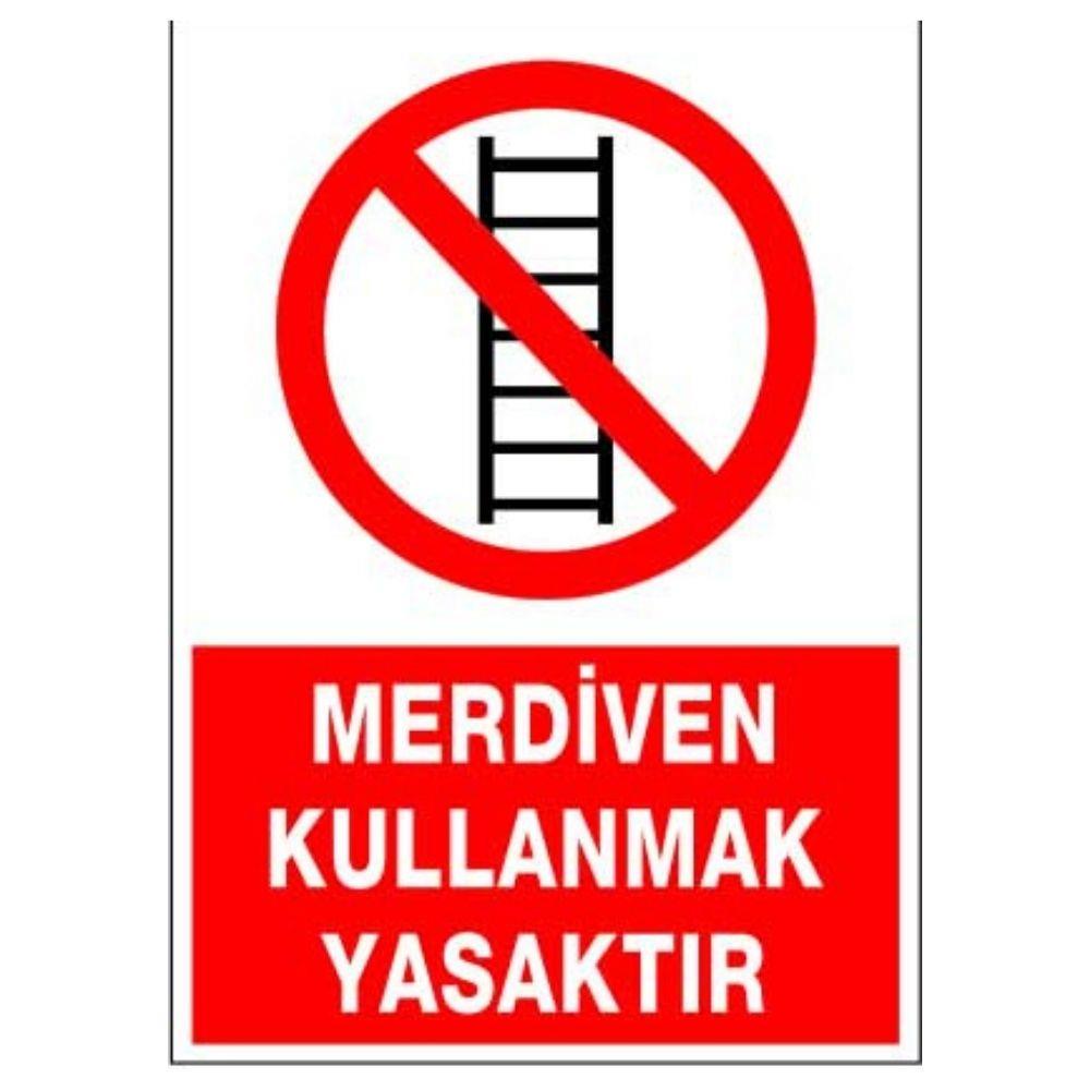 Merdiven Kullanmak Yasaktır