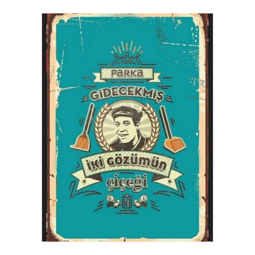 Parka Gidecekmiş İki Gözümün Çiçeği Retro Ahşap Poster | Nostaljik Yeşilçam Tablosu