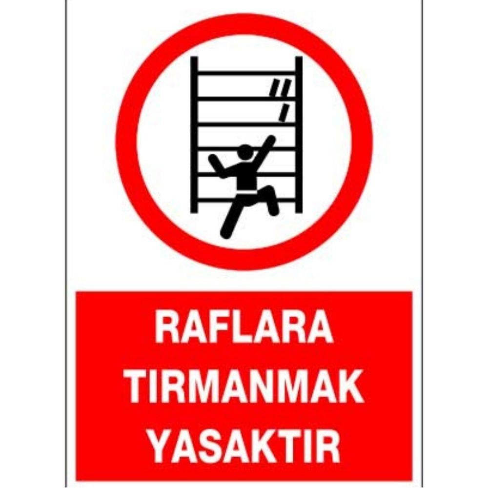 Raflara Tırmanmak Yasaktır