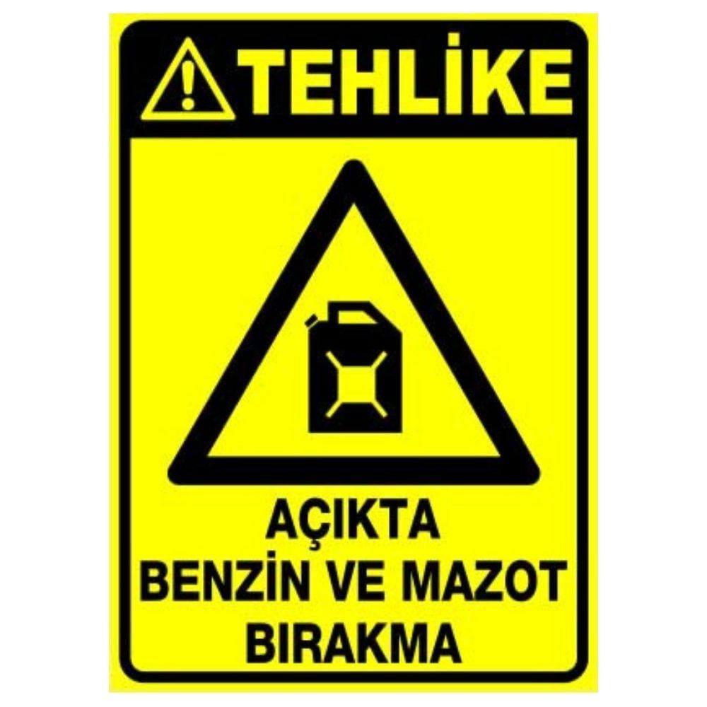 Tehlike Uyarı Levhası Açıkta Benzin Bırakma