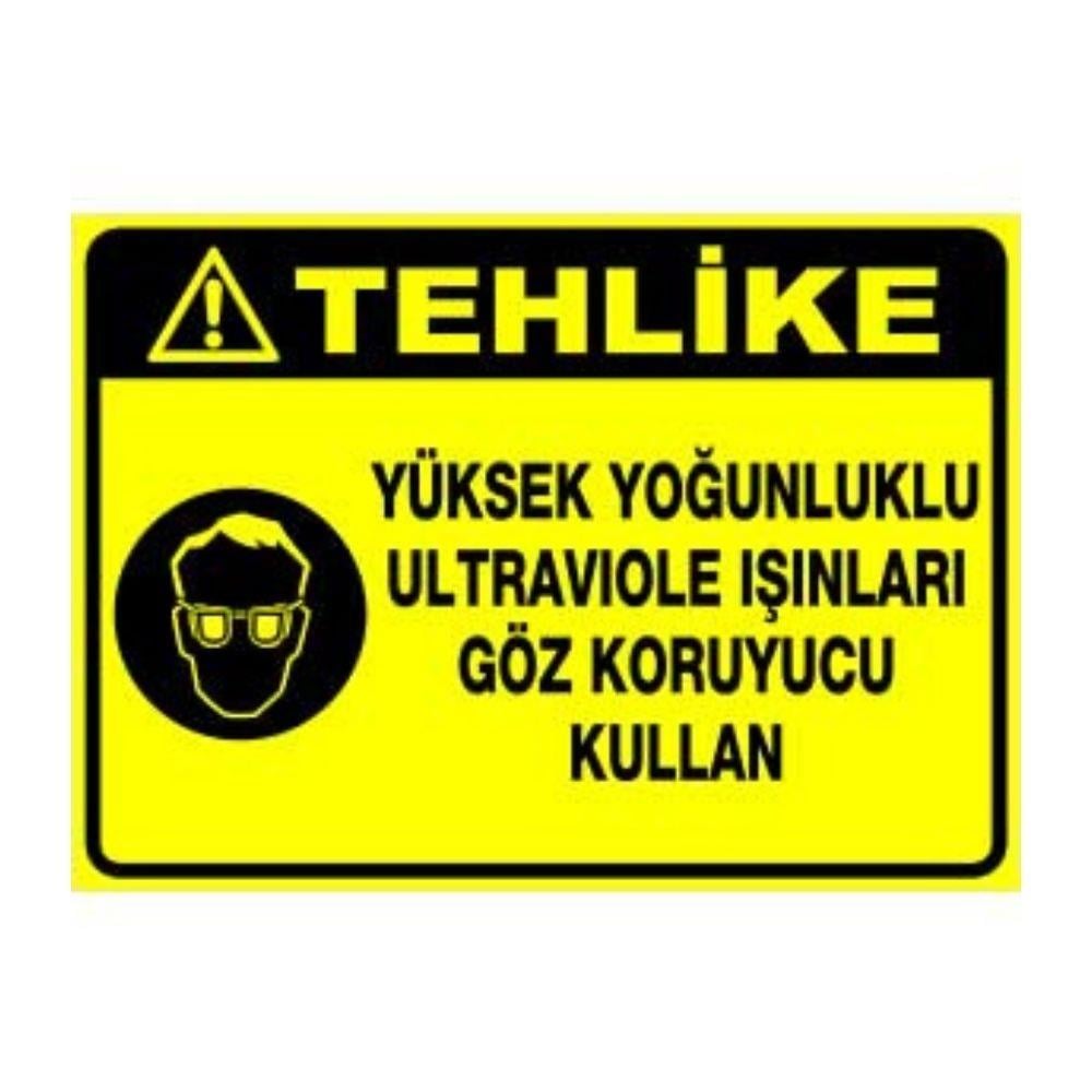 Tehlike Uyarı Levhası Göz Koruyucu Kullan