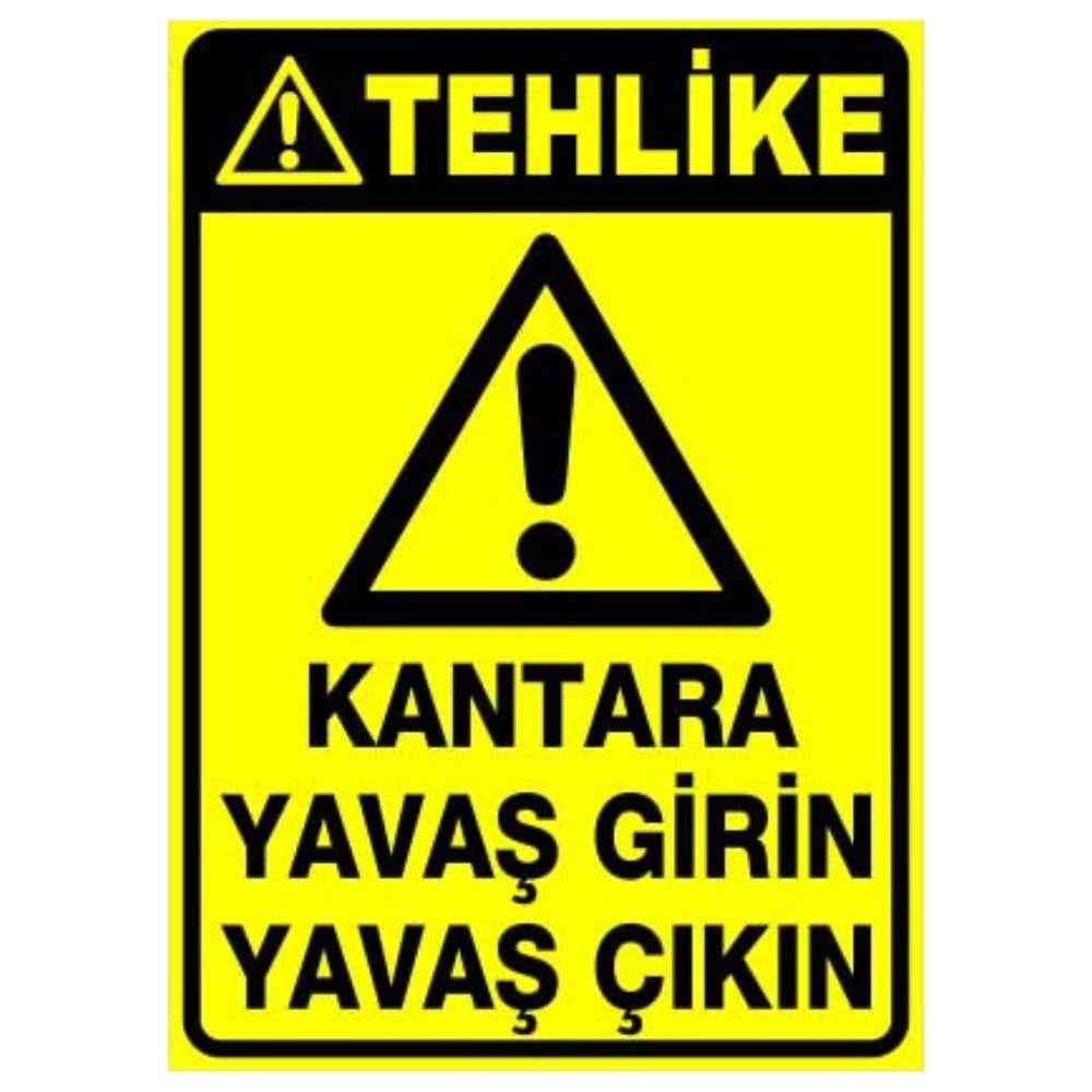 Tehlike Uyarı Levhası Kantara Yavaş Girin Yavaş Çıkın