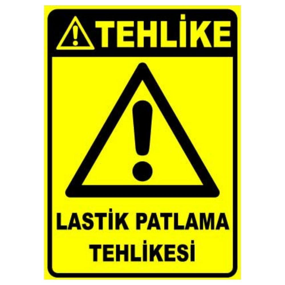 Tehlike Uyarı Levhası Lastik Patlama Tehlikesi