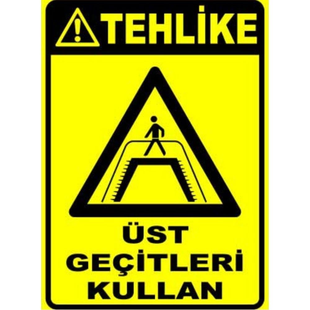 Tehlike Uyarı Levhası Üst Geçitleri Kullan