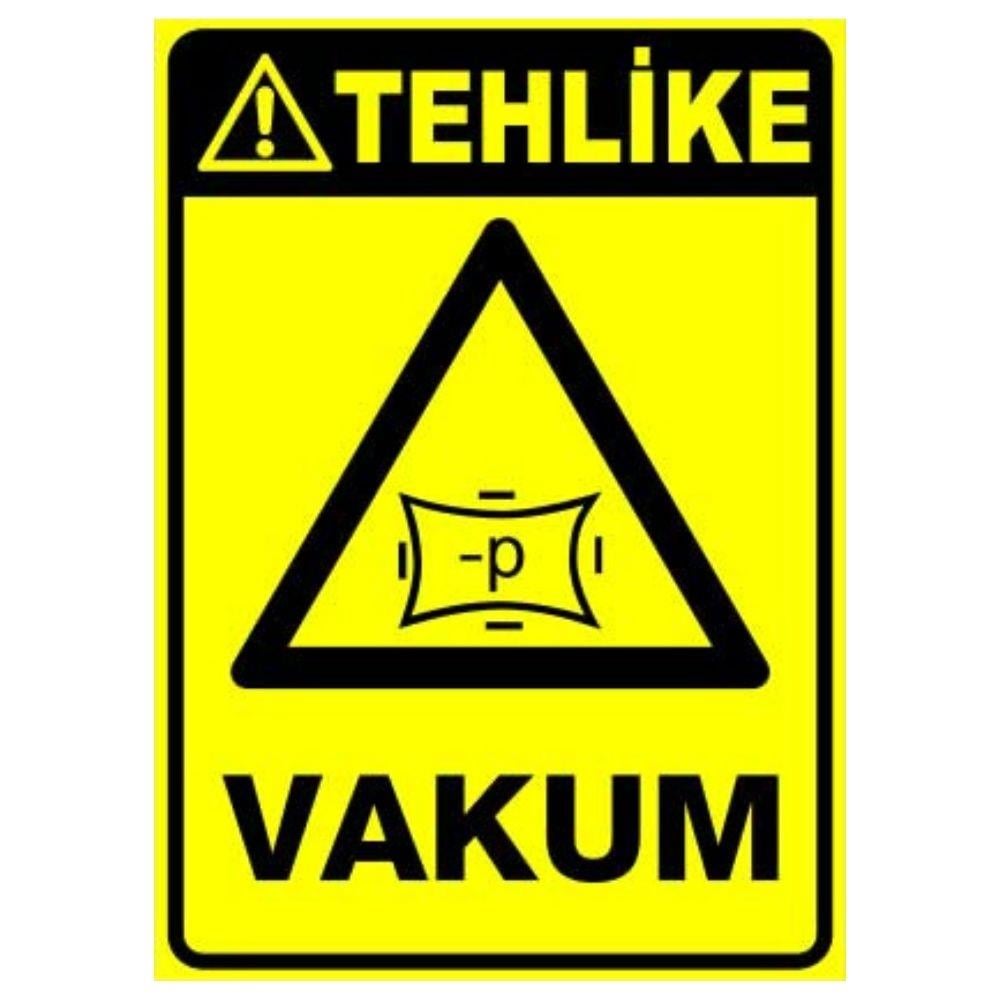 Tehlike Uyarı Levhası Vakum