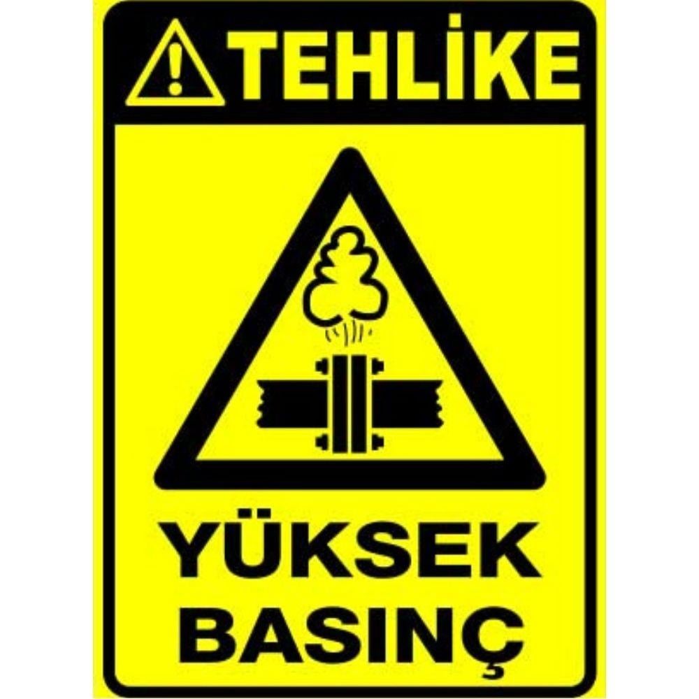 Tehlike Uyarı Levhası Yüksek Basınç