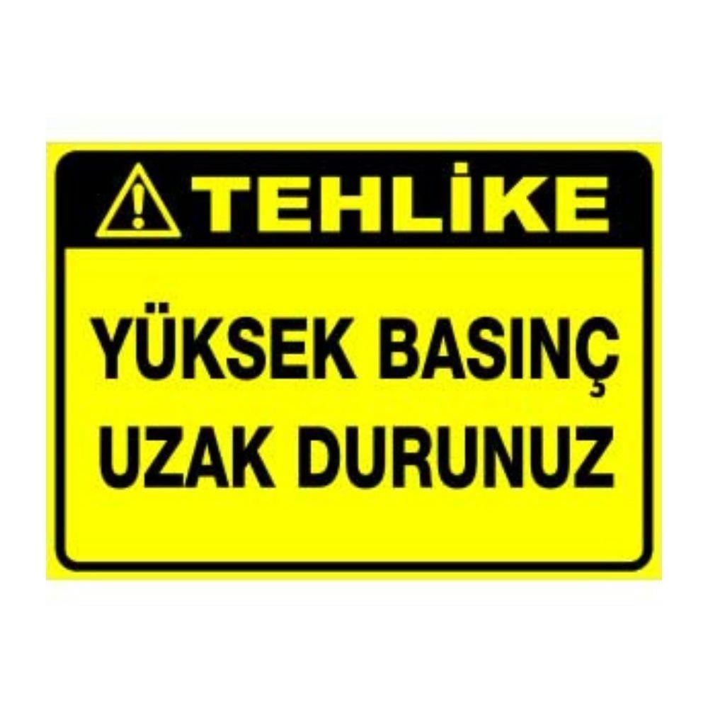 Tehlike Uyarı Levhası Yüksek Basınç Uzak Durunuz